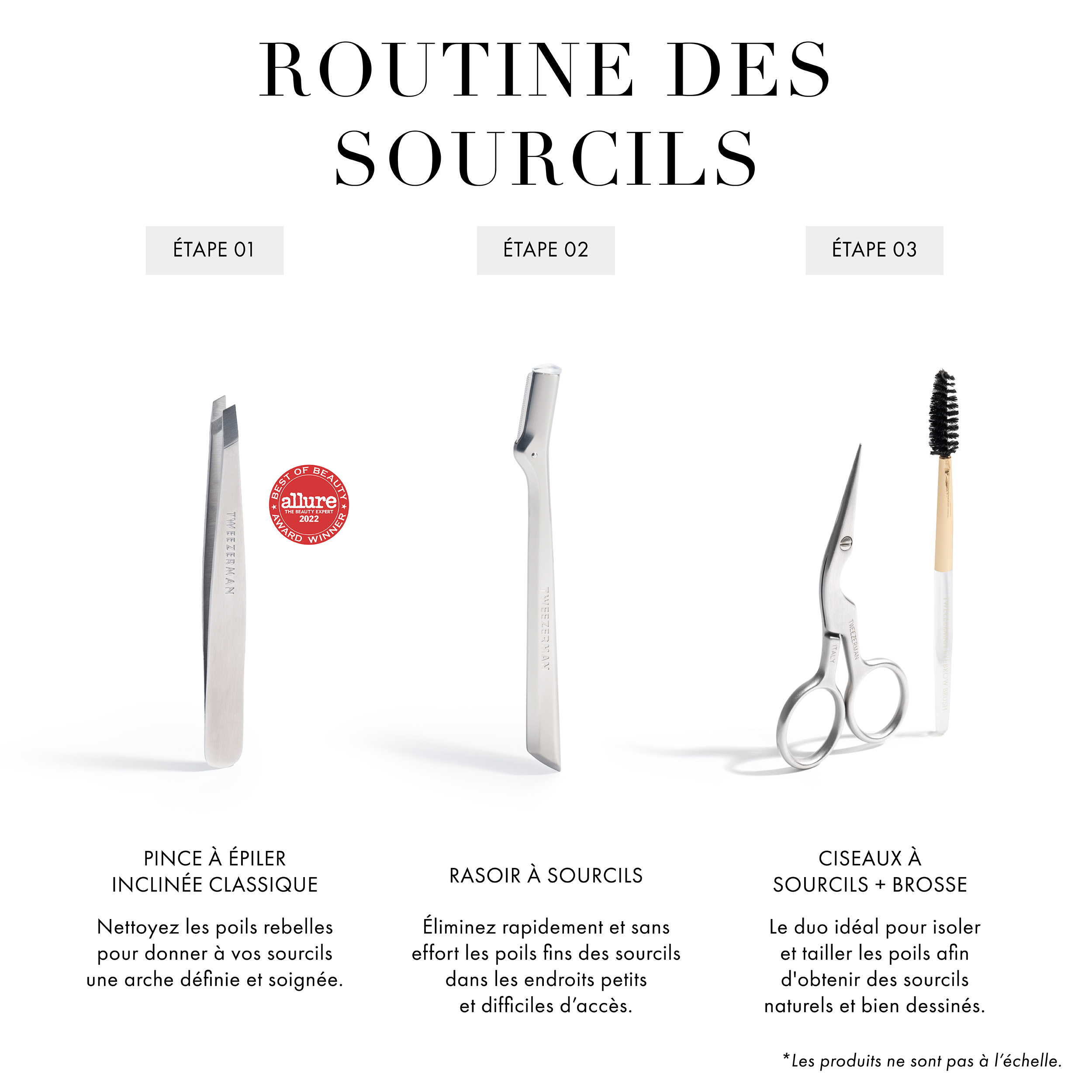 Brow Routine Step 1 Classic Slant Tweezer: Clean up stray hairs to give your brows a defined and polished arch Step 2 Brow Razor: Effortlessly and quickly remove fine brow hairs in small and hard to reach areas Step 3 Brow Shaping Scissors + Brush: The best duo to isolate + trim hairs for a strong, natural brow.
