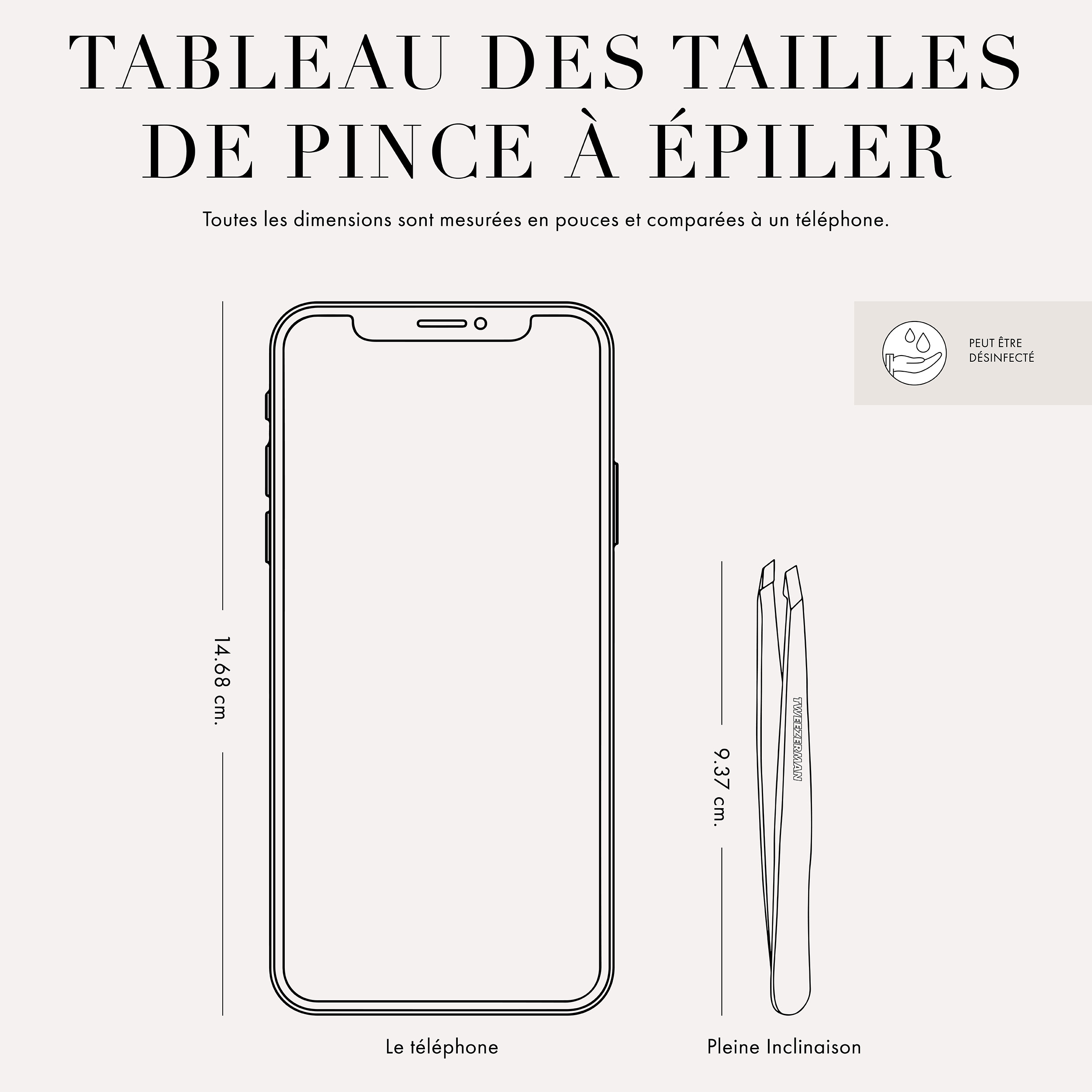 Infographic Tweezer Size Chart with 2 tweezers All dimensions measured in inches and are compared to phone. Phone is 5.78 inches tall. Full slant tweezer is 3.69 inches tall This item can be sanitized and is vegan & cruelty free.