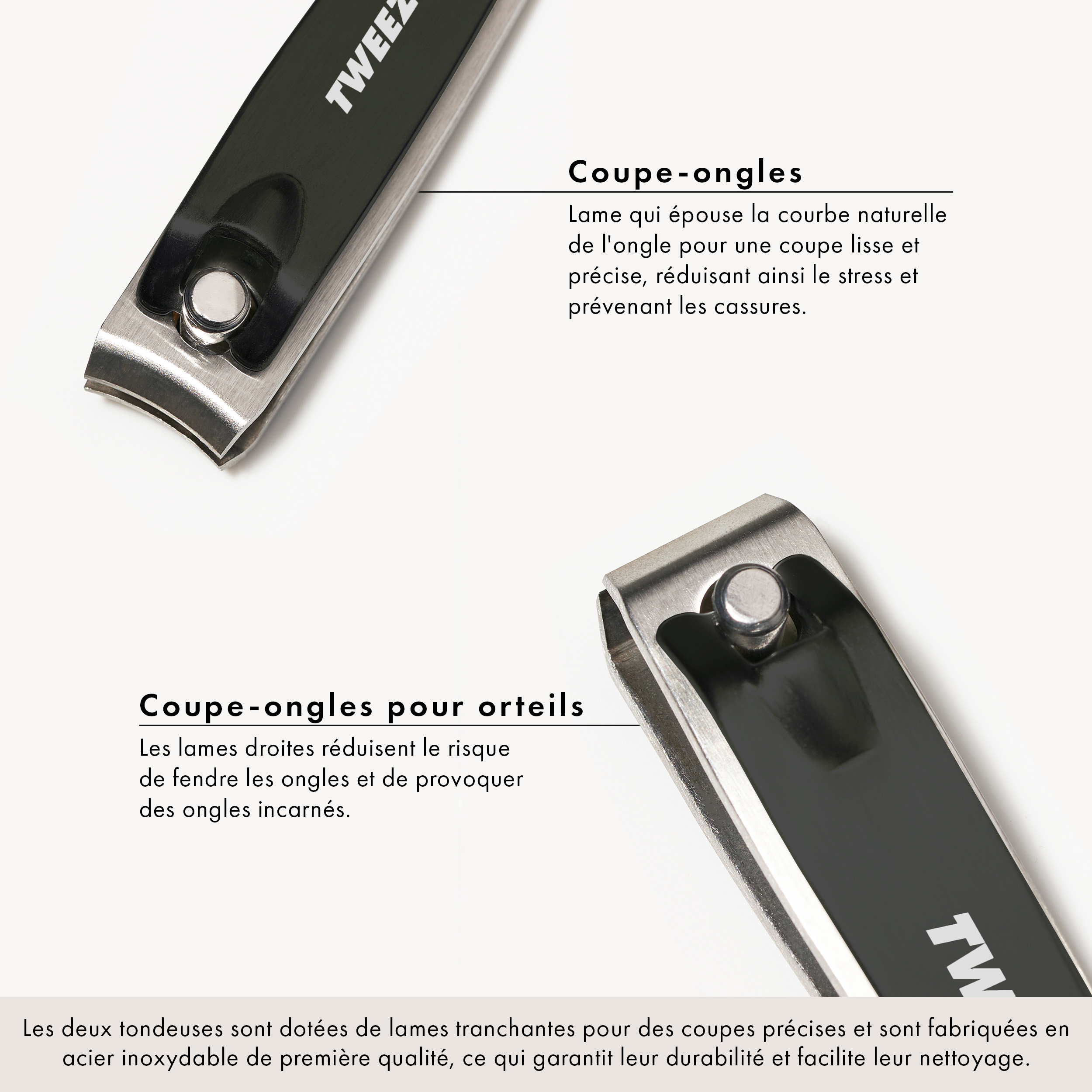 Coupe-ongles : Ils possèdent une lame courbée qui suit la courbe naturelle des ongles, offrant une coupe douce et précise. Elles sont conçues pour couper les ongles sans exercer de stress sur l'ongle, ce qui aide à prévenir les fendilles. Coupe-ongles : Ils ont des lames droites qui offrent une coupe plate, ce qui est idéal pour les ongles des pieds. Ce design aide à réduire le risque de fendre les ongles d’orteils et prévient les ongles incarnés.
