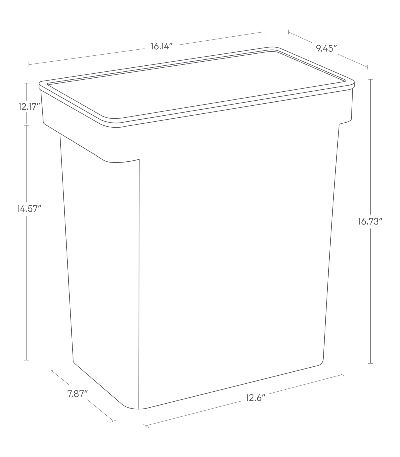 Dimension image for Rolling Airtight Pet Food Container (25 lbs.)on a white background showingThe length is 12.6", with a width of 7.87" at the bottom. The opening has a length of 16.14" and a width of 9.45". The height is 16.73", and the wide opening starts at a height of 14.57"