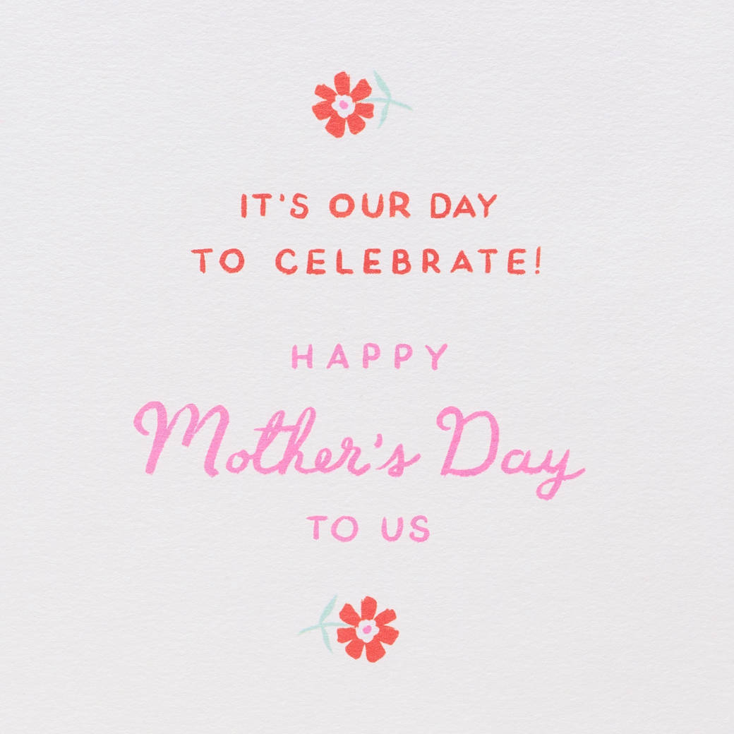 Our Day to Celebrate Mother's Day Greeting Card from Mother Image 4