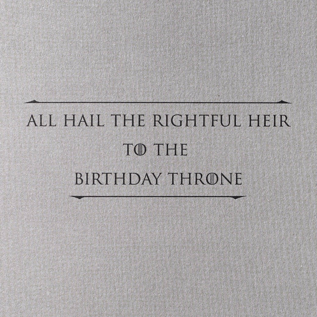 The Rightful Heir Game of Thrones Birthday Greeting Card