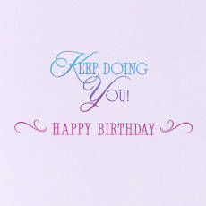 Keep Doing You 40th Birthday Greeting Card