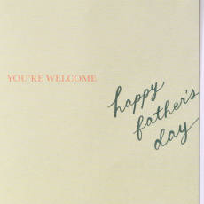 You're Welcome Father's Day Greeting Card Image 3