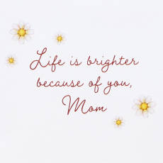 Life is Brighter Mother's Day Greeting Card from Daughter- Designed by Bella Pilar Image 4