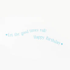 Let The Good Times Roll Birthday Greeting Card