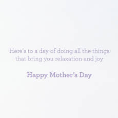 Relaxation and Joy Mothers Day Greeting Card Image 3