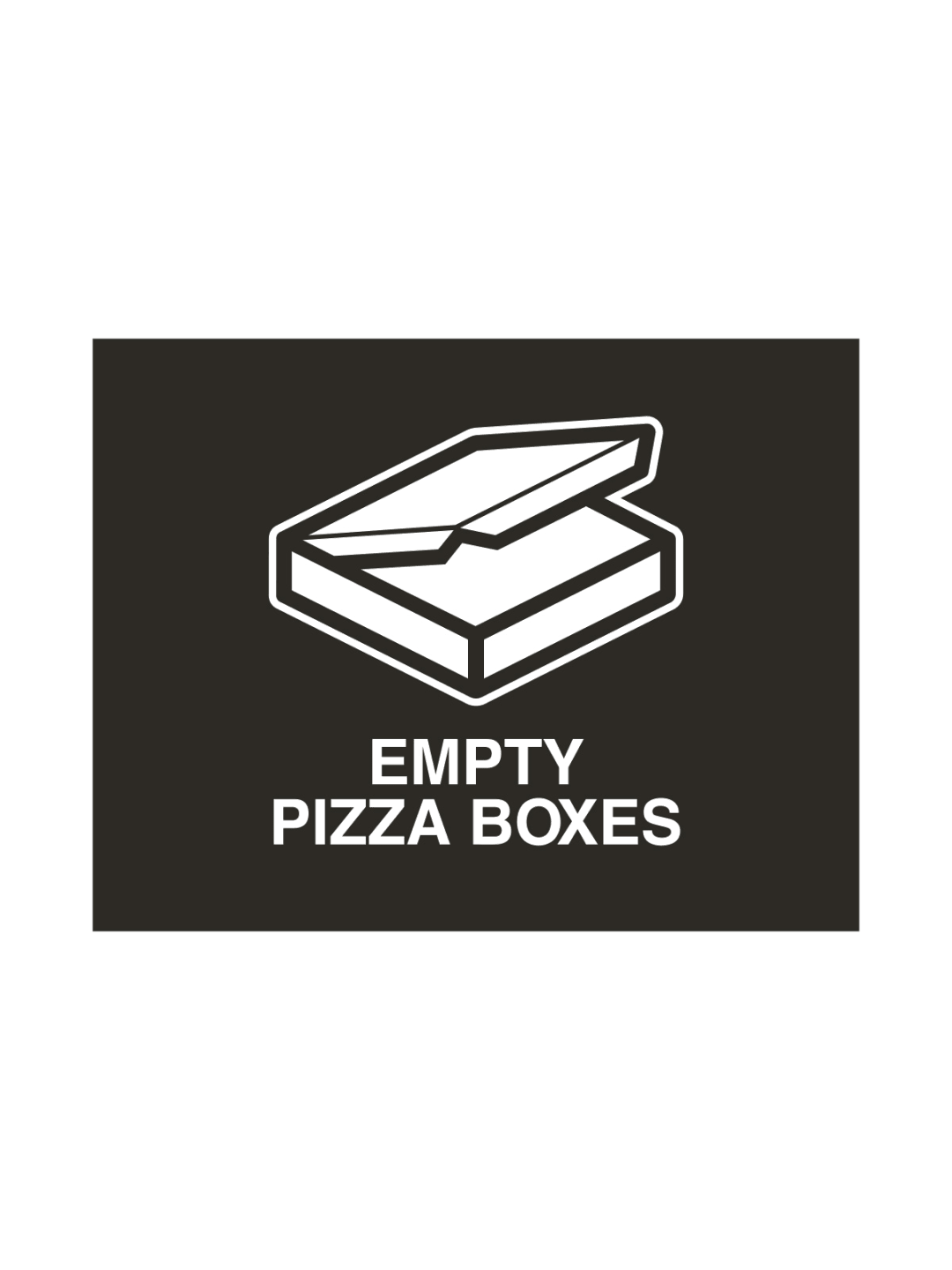 VISION - Sign - Empty Pizza Boxes - Black