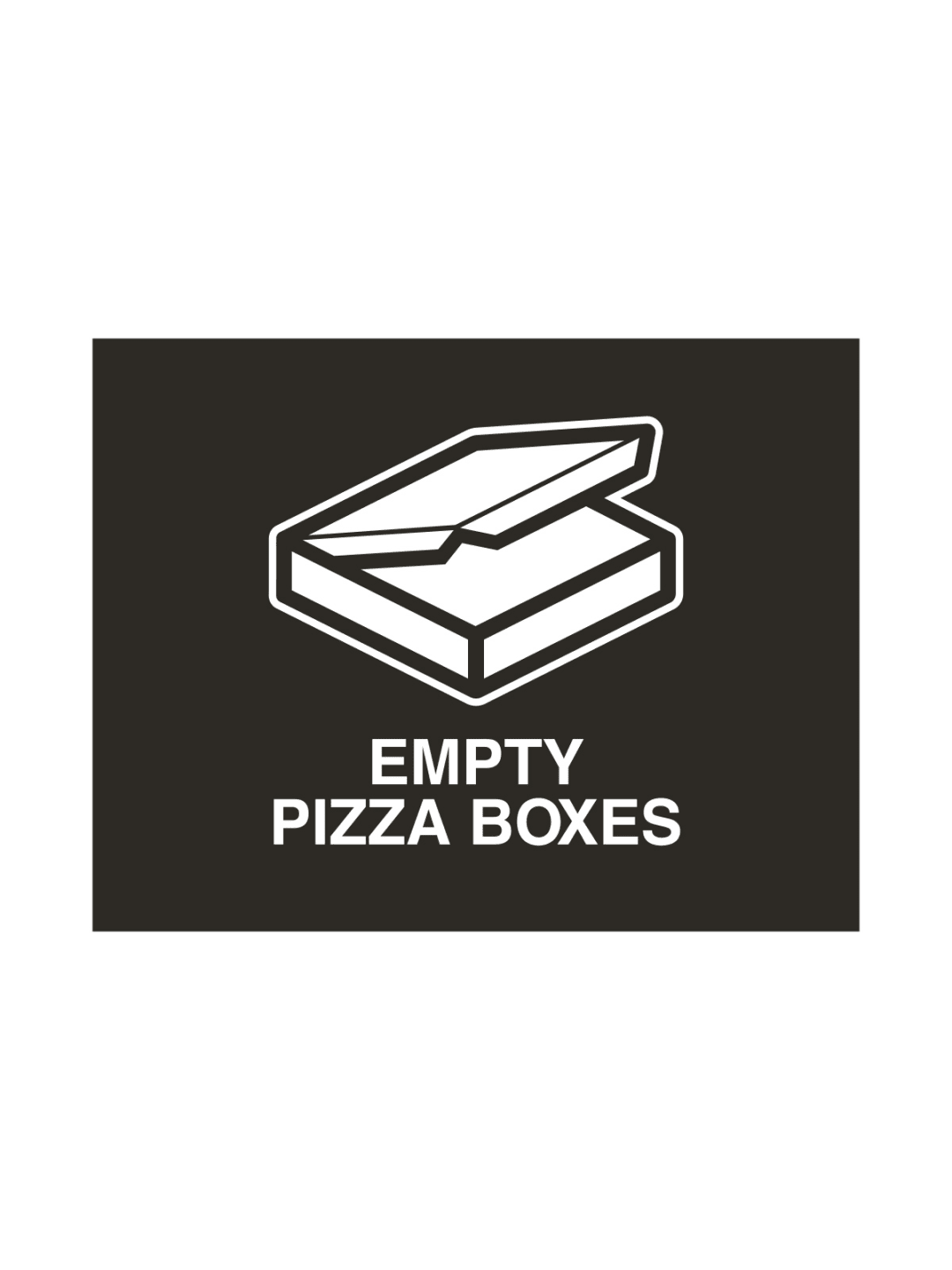  VISION - Sign - Empty Pizza Boxes - Black