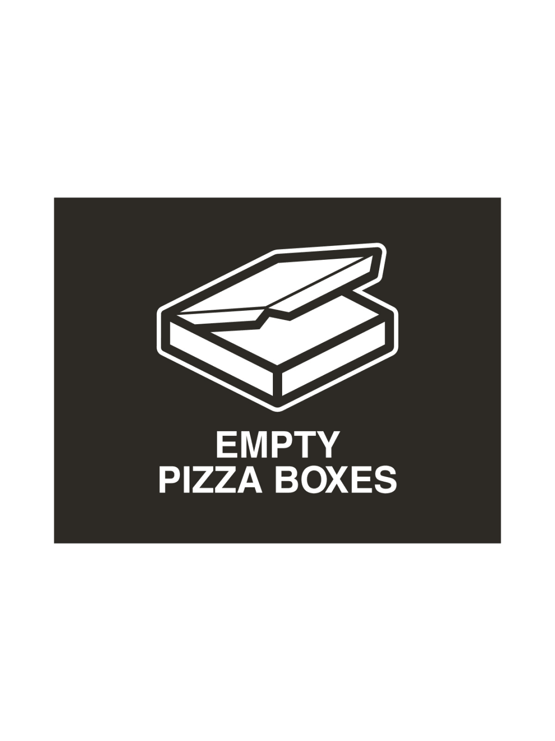  VISION - Sign - Empty Pizza Boxes - Black
