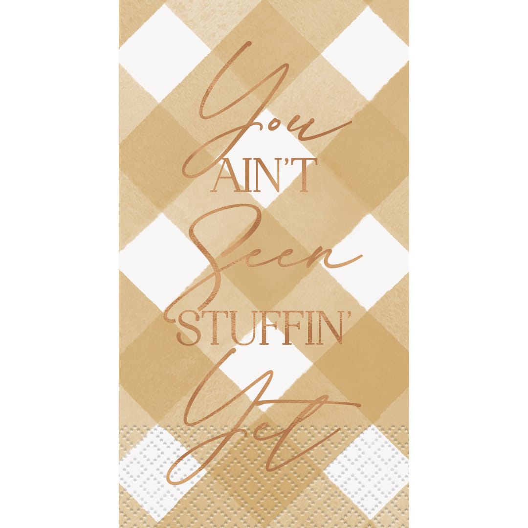 Family Thanksgiving "You Ain't Seen Stuffin' Yet" Guest Towels, 16ct - Foil Stamping