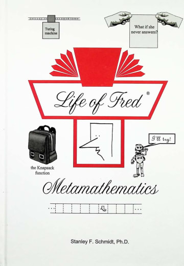 Life of Fred: Metamathematics