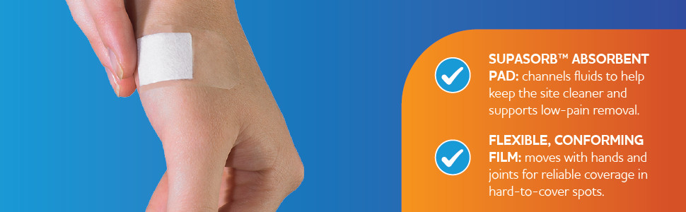 SupaSorb™ absorbent pad: channels fluids to help keep the site cleaner and supports low‑pain removal.
Flexible, conforming film: moves with hands and joints for reliable coverage in hard‑to‑cover spots.