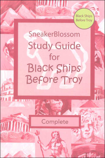 Black Ships Before Troy Study Guide (Complete Edition)
