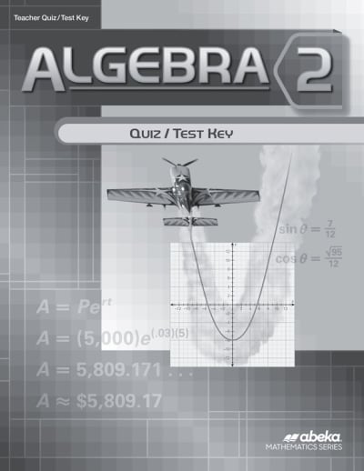 Abeka Algebra 2 Quiz and Test Key with Solutions