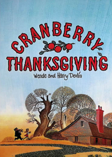 Cranberry Thanksgiving by Wende and Harry Devlin