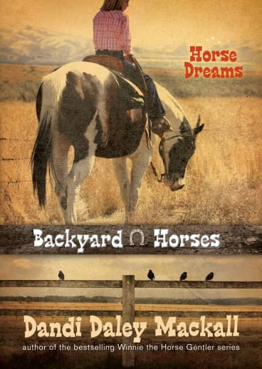 Horse Dreams by Dandi Daley Mackall (Backyard Horses)