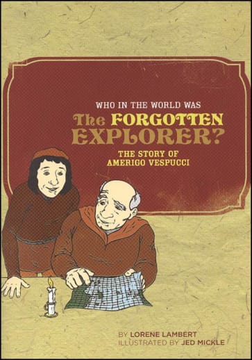 Who in the World Was the Forgotten Explorer? Story of Amerigo Vespucci