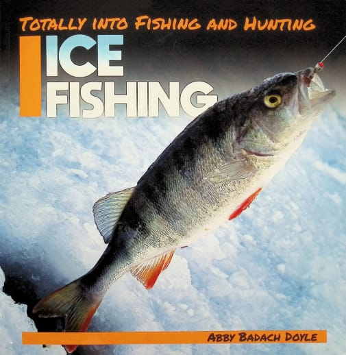 Ice Fishing (Totally Into Fishing and Hunting)