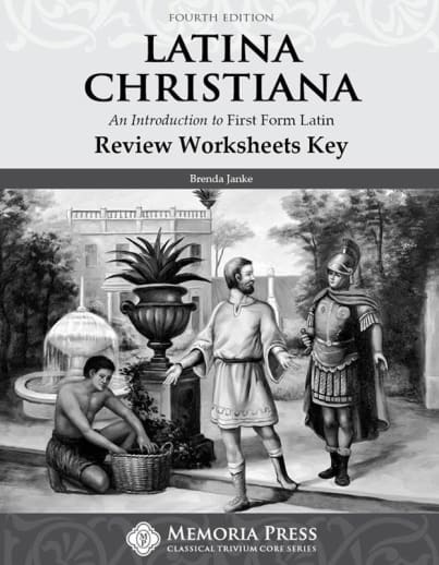 Memoria Press Latina Christiana 1 Review Worksheets Teacher Key (4th Edition)