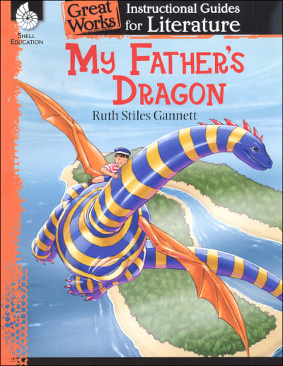 My Father's Dragon: Great Works Instructional Guides for Literature