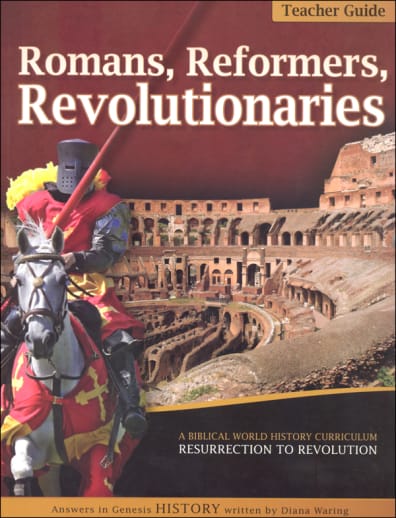 Romans, Reformers, Revolutionaries Teacher Guide