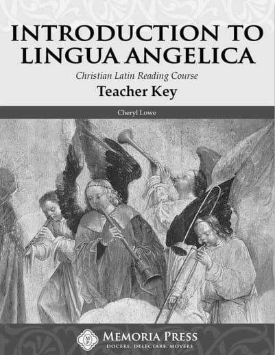 Introduction to Lingua Angelica Teacher Key | Memoria Press