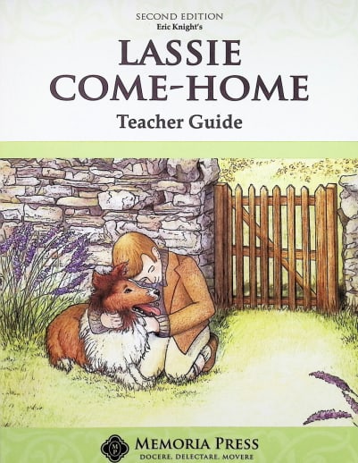 Lassie Come-Home Teacher Guide (2nd Edition) | Memoria Press