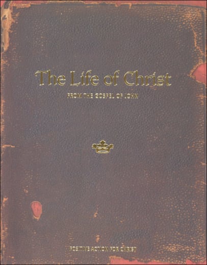 The Life of Christ From the Gospel of John Student's Manual (5th Edition)