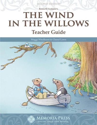 The Wind in the Willows Teacher Guide (2nd Edition) | Memoria Press