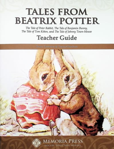 Tales of Beatrix Potter Teacher Guide | Memoria Press