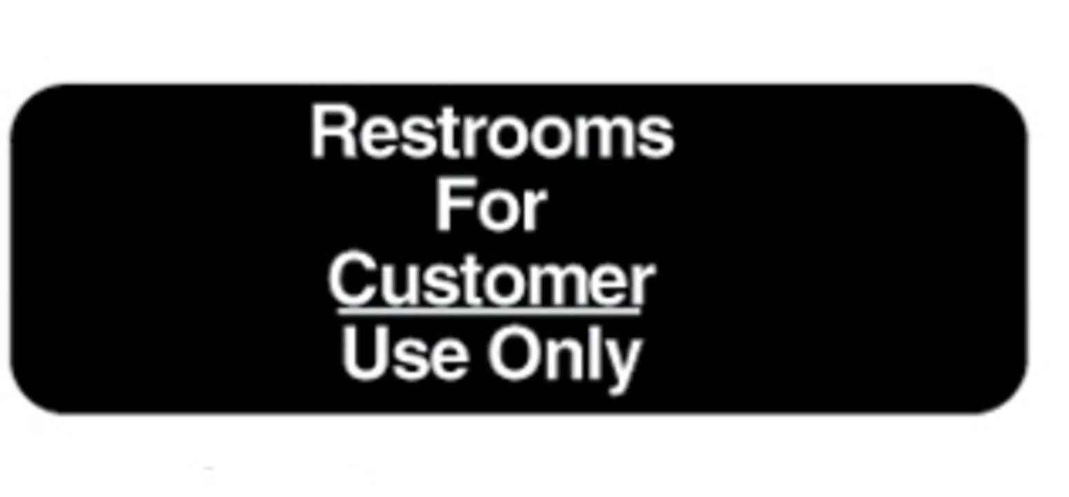 "Restrooms for Customer Use Only" contemporary English symbol sign