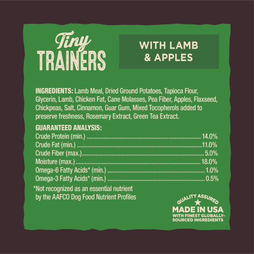 <p>Lamb Meal, Dried Ground Potatoes, Tapioca Flour, Glycerin, Lamb, Chicken Fat, Cane Molasses, Pea Fiber, Apples, Flaxseed, Chickpeas, Salt, Cinnamon, Guar Gum, Mixed Tocopherols added to preserve freshness, Rosemary Extract, Green Tea Extract.</p>
