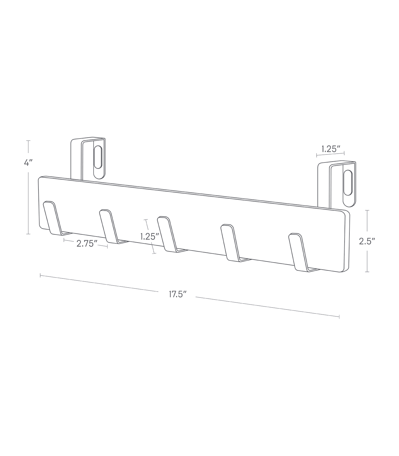 Dimenision image for Over-the-Door Rackon a white background showing total width of 17.5 inches, height of 4 inches. The top hook where you hook on a door shows length of 1.25 inches. The bottom hooks where you hook your clothes shows height of 1.25 inches. Between the bottom hook shows 2.75 inches.