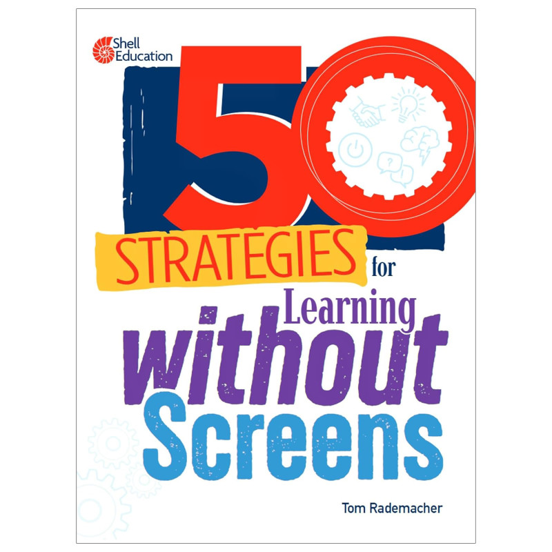 Shell Education 50 Strategies for Learning without Screens ...
