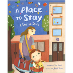 A Place to Stay: A Shelter Story