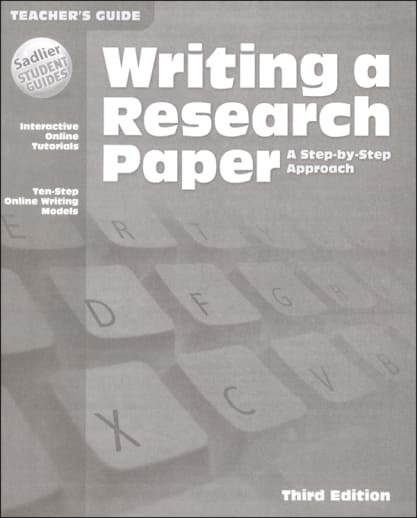 Writing a Research Paper: A Step-By-Step Approach Teacher's Guide