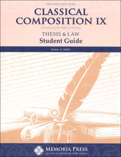 Memoria Press Classical Composition 9: Thesis & Law Student Book (2nd Edition)
