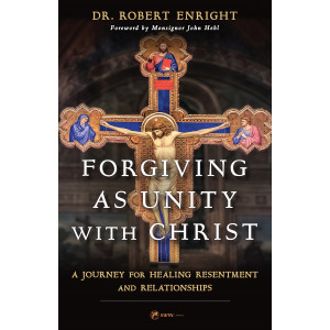 Forgiving as Unity with Christ Book: A Journey for Healing, Paperback, 256 pg