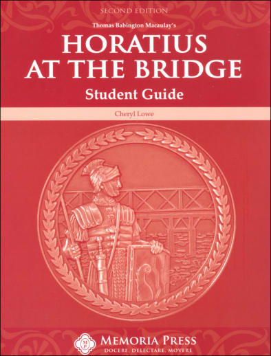 Horatius at Bridge Student Guide (2nd Edition) | Memoria Press
