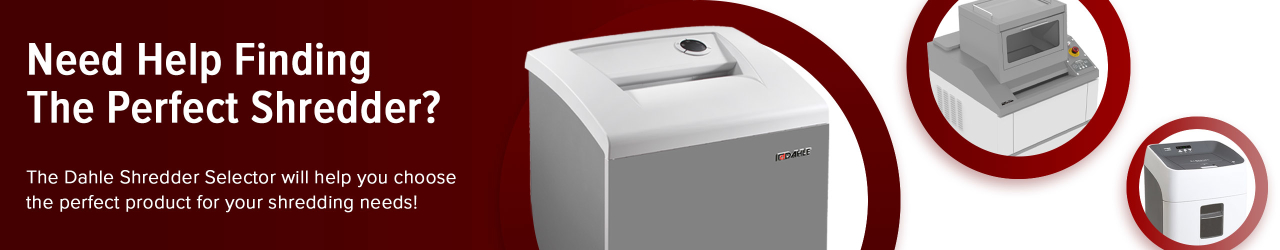 Dahle Shredder Selector Dahle paper shredders are your best line of defense in preventing unauthorized access to secure information.