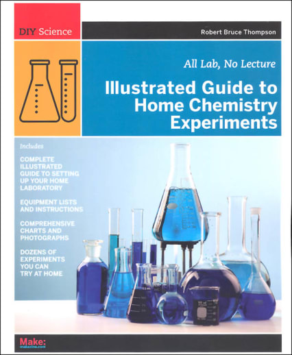 Illustrated Guide to Home Chemistry Experiments