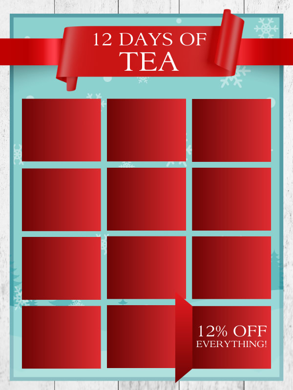 The 12 Days of Tea! 12% OFF EVERYTHING!