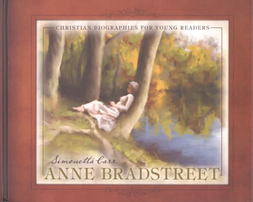 Anne Bradstreet (Christian Biographies for Young Readers)