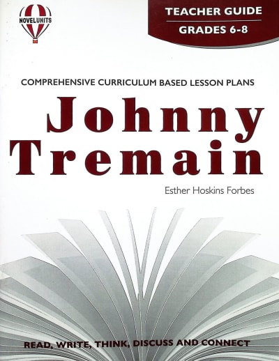 Johnny Tremain Novel Units Teacher Guide