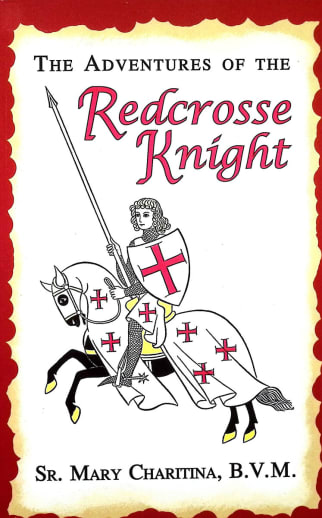 The Adventures of the Redcrosse Knight by Mary Charitina