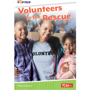 iCivics Readers Volunteers to the Rescue Nonfiction Book