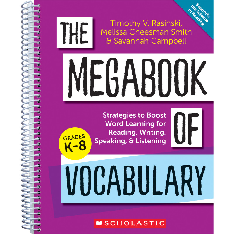 The Megabook of Vocabulary: Strategies to Boost Word Learning for Reading, Writing, Speaking, and Listening, Grades K-8, Professional Learning