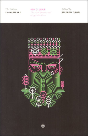 King Lear by William Shakespeare (The Pelican Shakespeare)