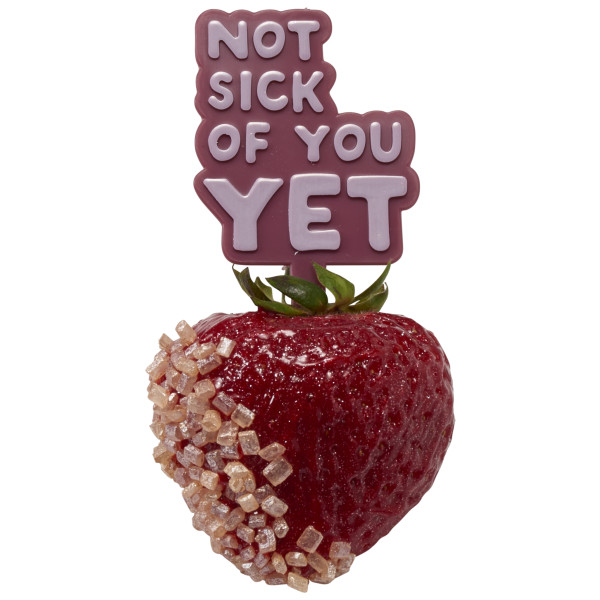 Not Sick of You Yet DecoPics®